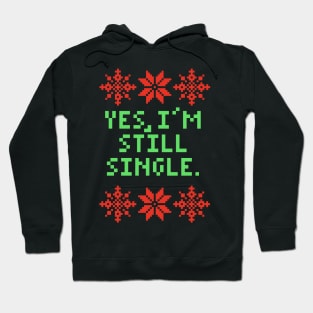 Funny Christmas - Yes I'm Still Single Hoodie